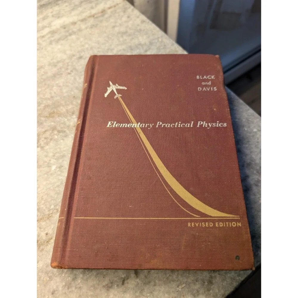 VINTAGE - ELEMENTARY PRACTICAL PHYSICS - BLACK AND DAVIS - 1956